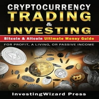 Ultimate Novčani vodič: Trgovanje i ulaganje CRYPTURCHERCONY & Altcoin & Altcoin Ultimate Novčani vodič: