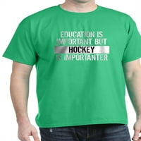 CafePress-Hockey Is Importanter T Shirt- Pamuk T-Shirt